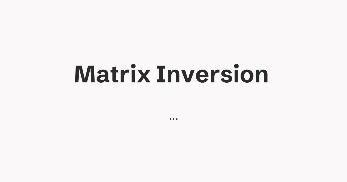 Matrix Inversion
